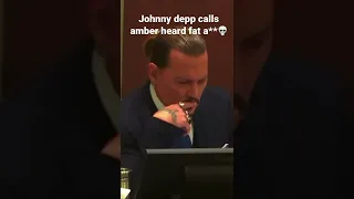 Johnny depp calls amber heard fat a**💀