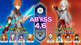 C0 Childe International & C0 Arlecchino Double Geo | Spiral Abyss 4.6 | Genshin Impact