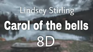 Lindsey Stirling - Carol Of The Bells | (8D Audio) | Nonstop 8D Audio