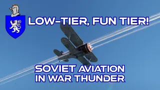 Low Tier Fun Tier! War Thunder Rank 1 Aviation, Soviet Tech Tree