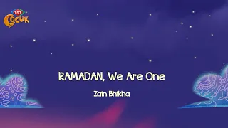Ramadan - We Are One (TRT Çocuk Version)