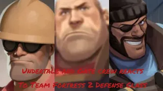 Undertale and Gate crew reacts to Team Fortress 2 Defense Class