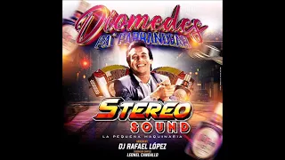 🇻🇪🔥  Diomedes Diaz Pa` Parrandear-Stereo Sound-Dj Rafael López  🇻🇪🔥