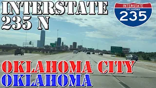 I-235 North - Oklahoma City - Oklahoma - 4K Highway Drive