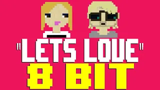 Let's Love [8 Bit Tribute to David Guetta & Sia] - 8 Bit Universe