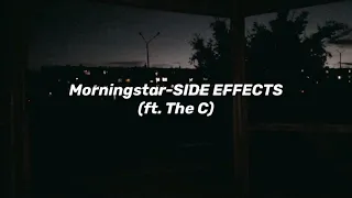 Morningstar - Side effects ft. The C (lyrics)