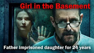 Father imprisoned daughter for 24 years, forced her to give birth to children.#film