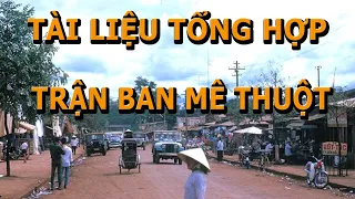 Tài Liệu Tổng Hợp Trận Ban Mê Thuột