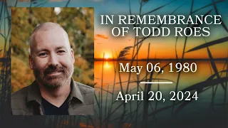 Todd Roes Funeral Service