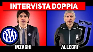 INTERVISTA DOPPIA - Allegri vs Inzaghi