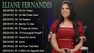 Há Um Tempo , Vai Passar,.. ELIANE FERNANDES || As melhores músicas gospel para se manter positivo