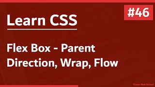 Learn CSS In Arabic 2021 - #46 - Flex Box Parent - Direction, Wrap, Flow
