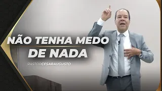 Não tenha medo de nada - 13/03/2020 - RECIFE-PE - Pr. César Augusto