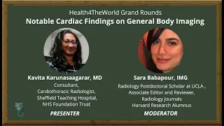 Notable Cardiac Findings On General Body Imaging