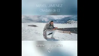 MAYEL JIMENEZ    Olvidate de El