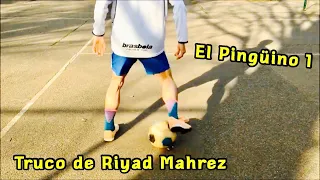 Cómo hacer "Ground Moves (El Pingüino 1)" (Truco de Riyad Mahrez) - Truco Divertido - Tutorial