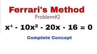 27. Ferrari's Method | Problem#2 | Complete Concept | Most Important Problem