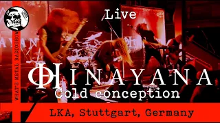 Live HINAYANA (Cold conception) 2022 - LKA, Stuttgart, Germany, 06 Oct