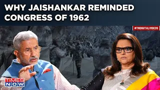 Jaishankar’s Strongest Attack, Reminds Congress Of 1962 In An Exclusive Chat With Navika Kumar