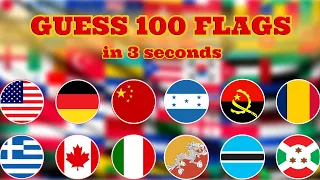 QUIZ: Guess 100 Flags | in 3 seconds | Guess The Country | Challenge/Trivia | GUESS WHAT