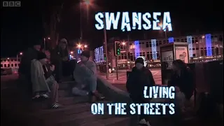 Swansea Living On The Streets Episode 2