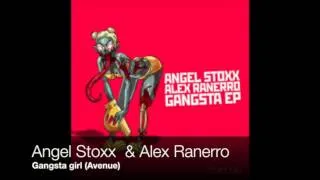 Angel Stoxx & Alex Ranerro - Gangsta girl