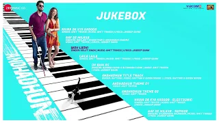 Andhadhun Jukebox | Hindi Song | Ayushman Khurana