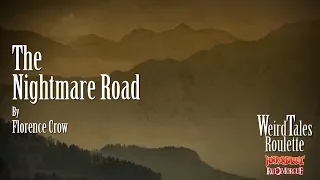"The Nightmare Road" by Florence Crow / Weird Tales Roulette