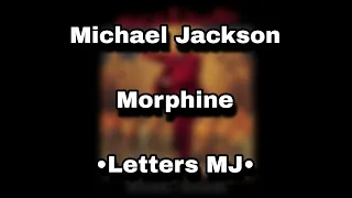 Morphine | Michael Jackson | Lyrics | Lttsmj