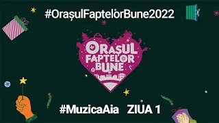 #MuzicaAia cu DJ RAZZ -  #OrasulFaptelorBune2022 ZIUA 1