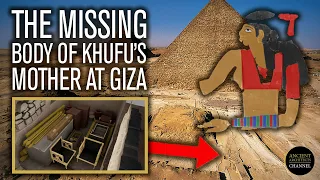 The Mystery of King Khufu’s Mother: Lost in Giza, Egypt | Ancient Architects