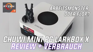 Arbeitsmonster oder Flop - CHUWI Mini PC LarkBox X Review + Benchmark + Verbrauch