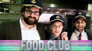 Food Club - Aziz Ansari, Eric Wareheim and Jason Woliner