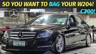 SO YOU WANT TO BAG YOUR W204 Mercedes-Benz C200!