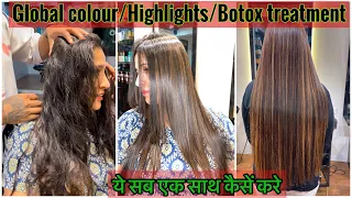 Hair transformation कैसे करे/Global colour/Hair Highlights/Botox treatment/step by step/for beginner