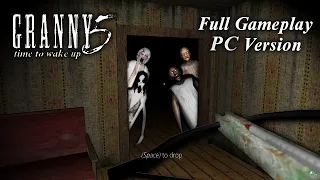 GRANNY 5  in PC Version - FULL GAMEPLAY & WALKTHROUGH - Granny 5: Time To Wake Up