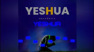 Holy Drill - Yeshua