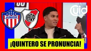 ¡JUANFER QUINTERO ROMPIÓ SU SILENCIO! | ¿SE QUIERE IR DE JUNIOR? ¿LLEGARÁ A RIVER PLATE?