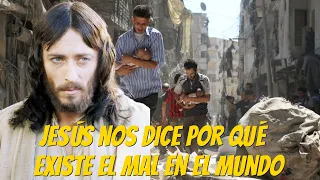 Jesús nos dice por qué existe el mal en el mundo