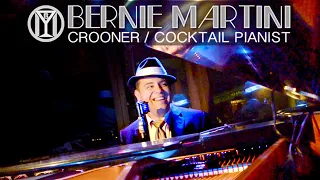 Bernie Martini Crooner:Pianist