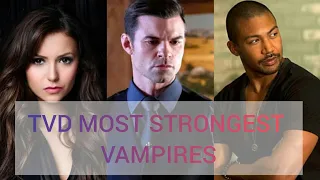 Top 10 Strongest Vampires in the vampire diaries/ The Originals| #tvd #thevampirediaries
