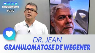 DR JEAN: Granulomatose de Wegener (José Mayer) - Especialistas #085