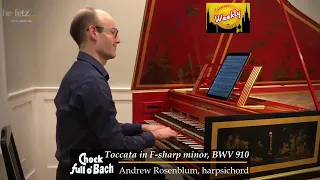 Chock Full O'Bach: Toccata in F sharp minor, BWV 910 | Andrew Rosenblum, harpsichord
