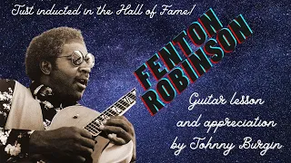 Fenton Robinson Lesson and Appreciation by Johnny Burgin