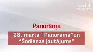 28. marta "Panorāma" un "Šodienas jautājums"