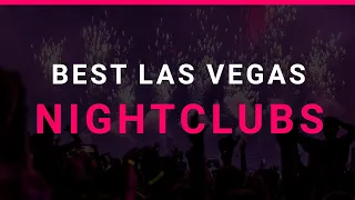 Best Las Vegas Nightclubs