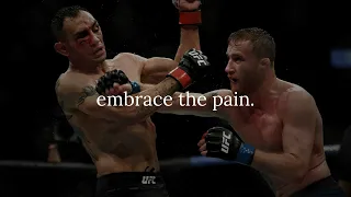 Embrace the pain.