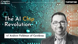 The AI Chip Revolution with Andrew Feldman of Cerebras