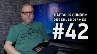 Haftalık Gündem Değerlendirmesi 2023/42