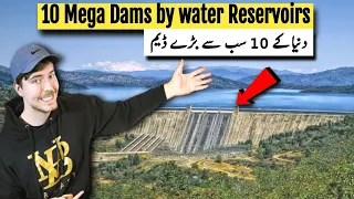 Top 10 Biggest dams in the world